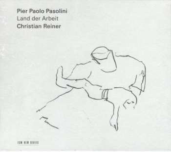 Album Pier Paolo Pasolini: Land Der Arbeit