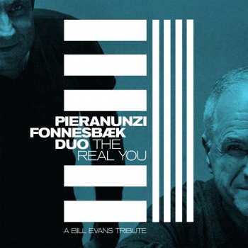 LP Pieranunzi Fonnesbæk Duo: The Real You: A Bill Evans Tribute 78978