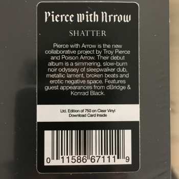 LP Pierce with Arrow: Shatter LTD | CLR 419355