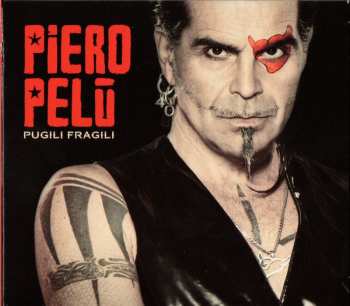 Album Piero Pelù: Pugili Fragili
