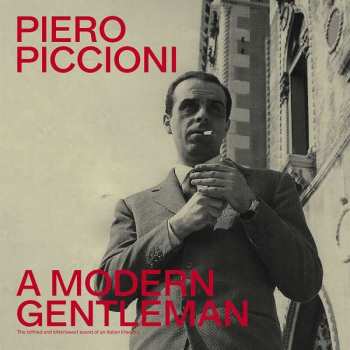 CD Piero Piccioni: A Modern Gentleman: The Refined Bittersweet Sound Of An Italian Maestro 454016