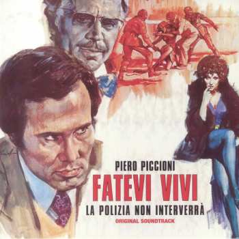 Album Piero Piccioni: Fatevi Vivi La Polizia Non Interverrà