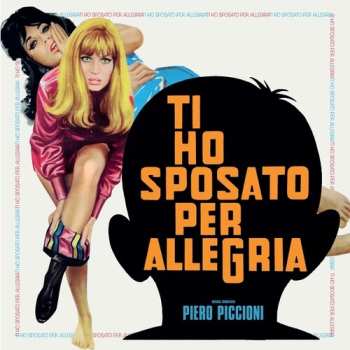 Album Piero Piccioni: Ti Ho Sposato Per Allegria