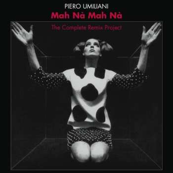 Album Piero Umiliani: Mah Nà Mah Nà (The Complete Remix Project)