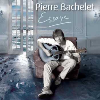 Album Pierre Bachelet: Essaye