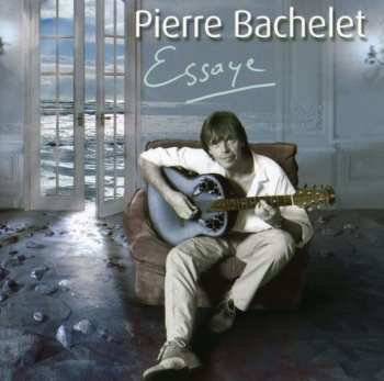 CD Pierre Bachelet: Essaye 537319