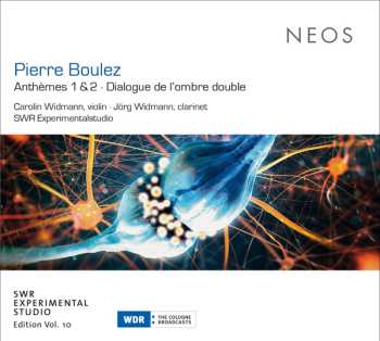 Pierre Boulez: Anthèmes 1 & 2, Dialogue de L'ombre Double