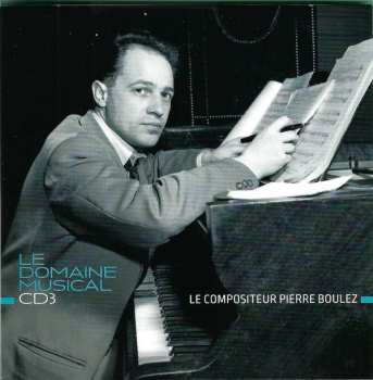 10CD/Box Set Pierre Boulez: Le Domaine Musical - 1956...1967 LTD 523951