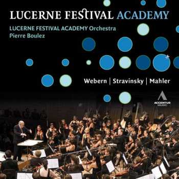 Pierre Boulez: Lucerne Festival Academy - Webern | Stravinsky | Mahler