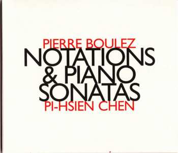 Album Pierre Boulez: Notations & Piano Sonatas