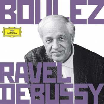 Pierre Boulez: Pierre Boulez Conducts Debussy & Ravel