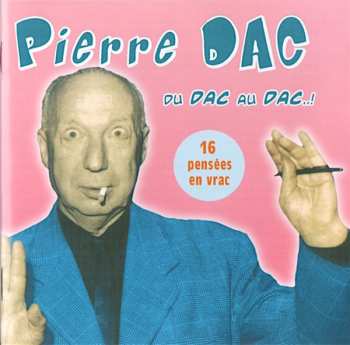 Album Pierre Dac: Du Dac Au Dac..!