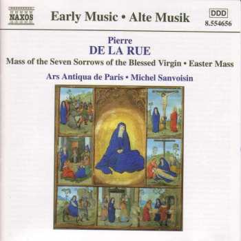 Album Pierre de la Rue: Mass Of The Seven Sorrows Of The Blessed Virgin • Easter Mass