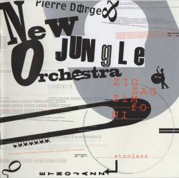 Album Pierre Dørge & New Jungle Orchestra: Zig Zag Zimfoni