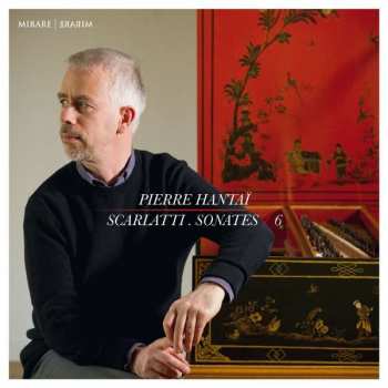 Album Pierre Hantaï: Scarlatti. Sonates 6