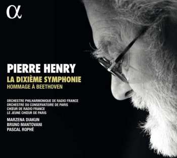 Pierre Henry: La Dixieme Symphonie - Hommage A Beethoven