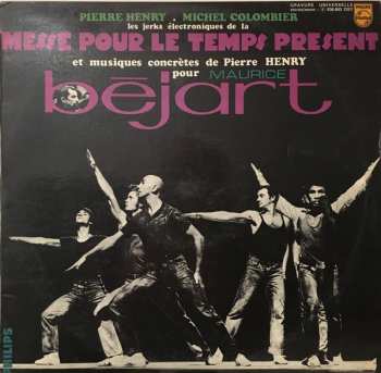 Album Pierre Henry: Les Jerks Électroniques De La Messe Pour Le Temps Présent Et Musiques Concrètes Pour Maurice Béjart