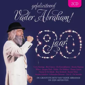 Pierre Kartner: Gefeliciteerd Vader Abraham! 80 Jaar
