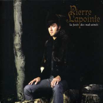 Album Pierre Lapointe: La Forêt Des Mal-Aimés