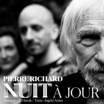 CD Pierre Richard: Nuit À Jour 389800
