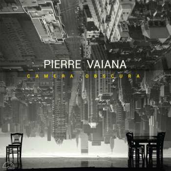 Album Pierre Vaiana: Camera Obscura
