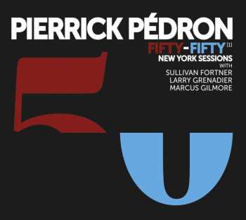 CD Pierrick Pédron: Fifty-Fifty [1] - New York Sessions 426199