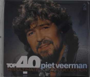 Album Piet Veerman: Top 40 - His Ultimate Top 40 Collection