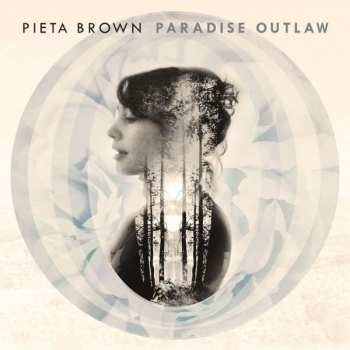 Album Pieta Brown: Paradise Outlaw