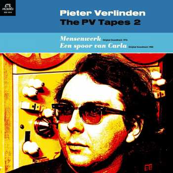 Album Pieter Verlinden: Pv Tapes 2: Mensenwerk/een Spoor Van Carla