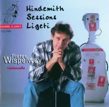 Album Pieter Wispelwey: Hindemith - Sessions - Ligeti