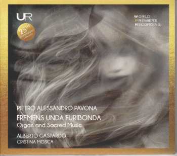 CD Pietro Alessandro Pavona: Fremens Unda Furibonda: Organ And Sacred Music  529208