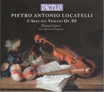 Album Pietro Antonio Locatelli: L'Arte Del Violino Op. III