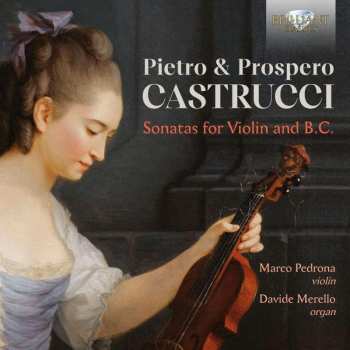 Album Pietro Castrucci: Sonaten Für Violine & Bc Op.1 Nr.4,5,7,9 & Op.2 Nr.1 & 12