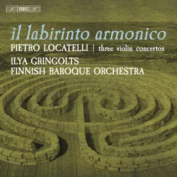 Il Labirinto Armonico - Three Violin Concertos