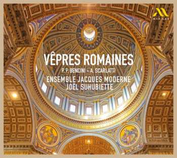 Album Pietro Paolo Bencini: Vêpres Romaines