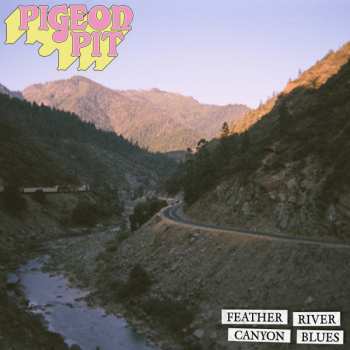 Album Pigeon Pit: feather river canyon blues