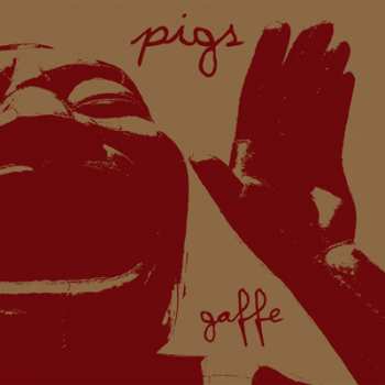 Album Pigs: Gaffe