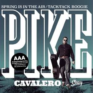 Album Pike Cavalero: Spring Is In The Air / Tack-Tack Boogie