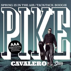 Pike Cavalero: Spring Is In The Air / Tack-Tack Boogie