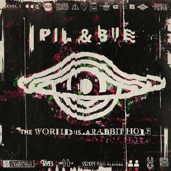LP Pil & Bue: The World Is A Rabbit Hole CLR 140200