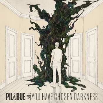 CD Pil & Bue: You Have Chosen Darkness