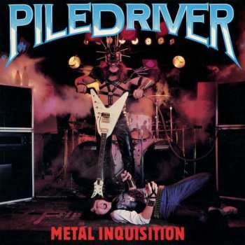 Album Piledriver: Metal Inquisition