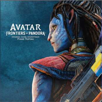 Album Pinar Toprak: Avatar: Frontiers Of Pandora (Original Game Soundtrack)