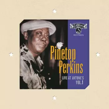 Pinetop Perkins: Live At Antone's Vol. 1