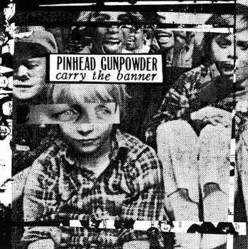 Album Pinhead Gunpowder: Carry The Banner