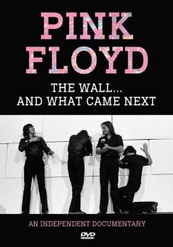 Album Pink Floyd: Pink Floyd - The Wall... And What Came Next