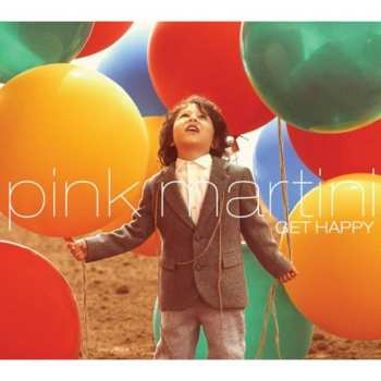 2LP Pink Martini: Get Happy