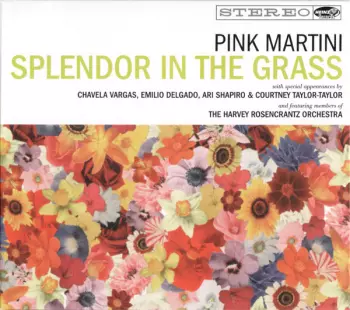 Pink Martini: Splendor In The Grass