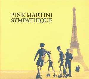 CD Pink Martini: Sympathique DIGI 264808