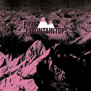LP Pink Mountaintops: The Pink Mountaintops 256902